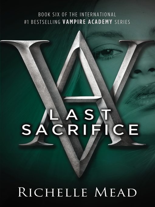 Title details for Last Sacrifice by Richelle Mead - Available